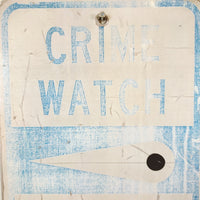 品番0715　ロードサイン　CRIME WATCH　トラフィックサイン　看板　標識　ヴィンテージ　金沢店