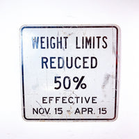 品番0135　ロードサイン　WEIGHT LIMITS REDUCED 50％　重量制限　76×76cm　トラフィックサイン　看板　標識　ヴィンテージ　金沢店